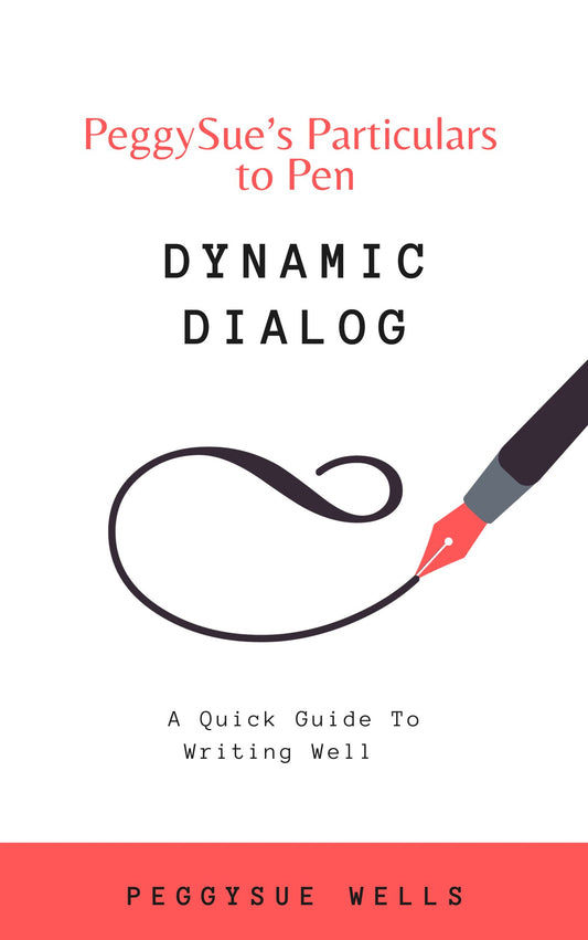 Dynamic Dialog: A Quick Guide To Writing Well: Ebook
